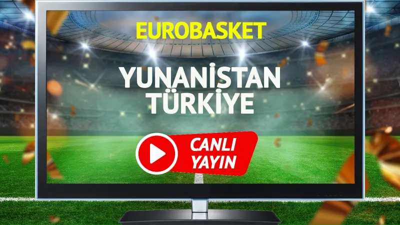 CANLI YAYIN | Yunanistan Türkiye Maçı
