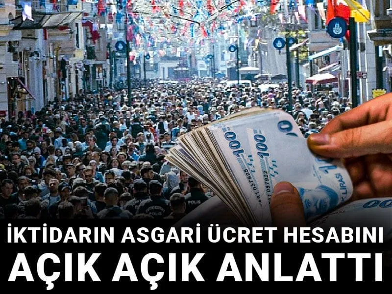 İktidarın asgari ücret hesabını açık açık anlattı