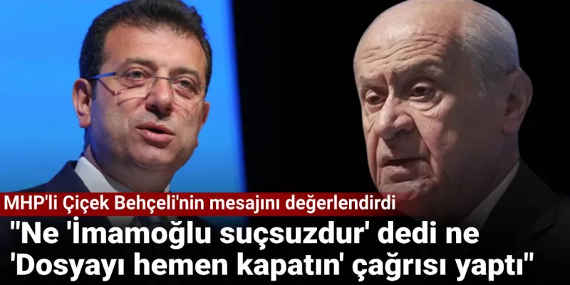 Bahçeli'den İmamoğlu Açıklaması: Sinyal Mi Verildi?