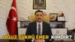 OĞUZ ŞÜKRÜ ENER KİMDİR? Kırşehir Cumhuriyet Başsavcısı Oğuz Şükrü Ener hangi görevlerde bulundu?